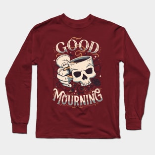 Wednesday Mourning - Gothic Skeleton Drink Long Sleeve T-Shirt